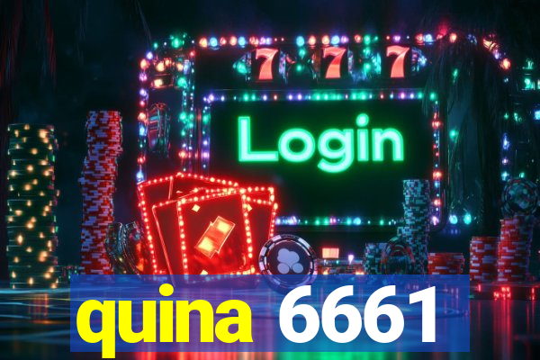quina 6661